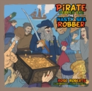 Pirate Pepper Eye the Nasty Sea Robber - eBook