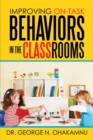 Improving On-Task  Behaviors in the Classrooms - eBook