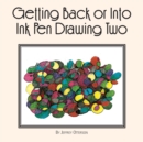 Getting Back or into Ink Pen Drawing Two - eBook