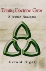 Trinity Doctrine Error : A Jewish Analysis - eBook