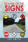 Beware of the Signs : A Family'S Journey Through Infidelity - eBook
