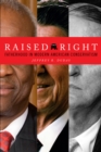 Raised Right : Fatherhood in Modern American Conservatism - eBook