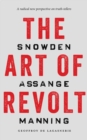 The Art of Revolt : Snowden, Assange, Manning - Book