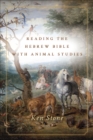 Reading the Hebrew Bible with Animal Studies - eBook