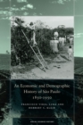 An Economic and Demographic History of Sao Paulo, 1850-1950 - eBook