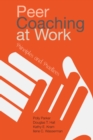 Peer Coaching at Work : Principles and Practices - eBook