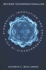 Beyond Technonationalism : Biomedical Innovation and Entrepreneurship in Asia - Book