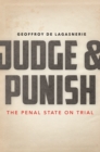 Judge and Punish : The Penal State on Trial - Book