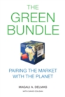 The Green Bundle : Pairing the Market with the Planet - Book