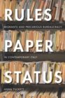 Rules, Paper, Status : Migrants and Precarious Bureaucracy in Contemporary Italy - Book