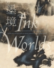 Ink Worlds : Contemporary Chinese Painting from the Collection of Akiko Yamazaki and Jerry Yang - Book