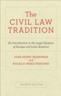The Civil Law Tradition : An Introduction to the Legal Systems of Europe and Latin America, Fourth Edition - eBook