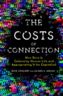 The Costs of Connection : How Data Is Colonizing Human Life and Appropriating It for Capitalism - Book