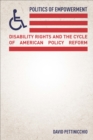 Politics of Empowerment : Disability Rights and the Cycle of American Policy Reform - eBook