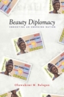 Beauty Diplomacy : Embodying an Emerging Nation - Book