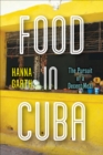 Food in Cuba : The Pursuit of a Decent Meal - eBook