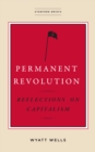 Permanent Revolution : Reflections on Capitalism - eBook
