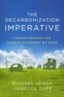 The Decarbonization Imperative : Transforming the Global Economy by 2050 - Book