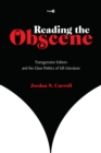 Reading the Obscene : Transgressive Editors and the Class Politics of US Literature - Book