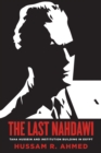The Last Nahdawi : Taha Hussein and Institution Building in Egypt - Book