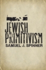 Jewish Primitivism - Book