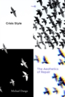 Crisis Style : The Aesthetics of Repair - Book