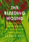 The Bleeding Wound : The Soviet War in Afghanistan and the Collapse of the Soviet System - eBook