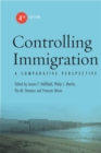 Controlling Immigration : A Comparative Perspective, Fourth Edition - Book