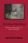 The Critique of Nonviolence : Martin Luther King, Jr., and Philosophy - eBook