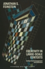 Creativity in Large-Scale Contexts : Guiding Creative Engagement and Exploration - Book
