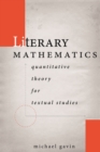 Literary Mathematics : Quantitative Theory for Textual Studies - Book