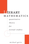 Literary Mathematics : Quantitative Theory for Textual Studies - Book