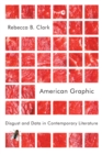 American Graphic : Disgust and Data in Contemporary Literature - Book