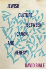 Jewish Culture between Canon and Heresy - eBook