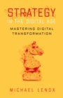 Strategy in the Digital Age : Mastering Digital Transformation - eBook