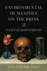 Environmental Humanities on the Brink : The Vanitas Hypothesis - eBook