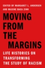 Moving from the Margins : Life Histories on Transforming the Study of Racism - eBook