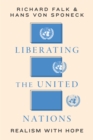 Liberating the United Nations : Realism with Hope - Book