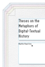 Theses on the Metaphors of Digital-Textual History - eBook