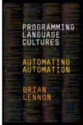 Programming Language Cultures : Automating Automation - eBook