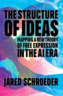The Structure of Ideas : Mapping a New Theory of Free Expression in the AI Era - eBook