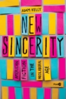 New Sincerity : American Fiction in the Neoliberal Age - Book