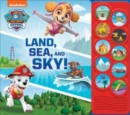 Nickelodeon PAW Patrol: Land, Sea, and Sky! Sound Book - Book