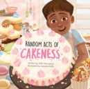 Random Acts of Cakeness - Book
