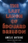 The Last Laugh of Edouard Bresson - Book