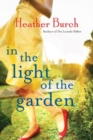 In the Light of the Garden : A Novel - Book