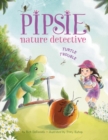 Pipsie, Nature Detective: Turtle Trouble - Book