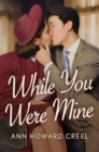 While You Were Mine - Book