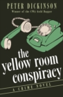 The Yellow Room Conspiracy : A Crime Novel - Book