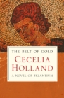 The Belt of Gold : A Novel of Byzantium - eBook